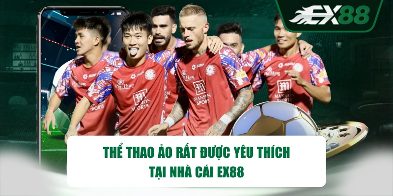 Thể thao ảo rất được yêu thích tại nhà cái EX88